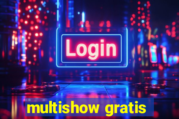 multishow gratis